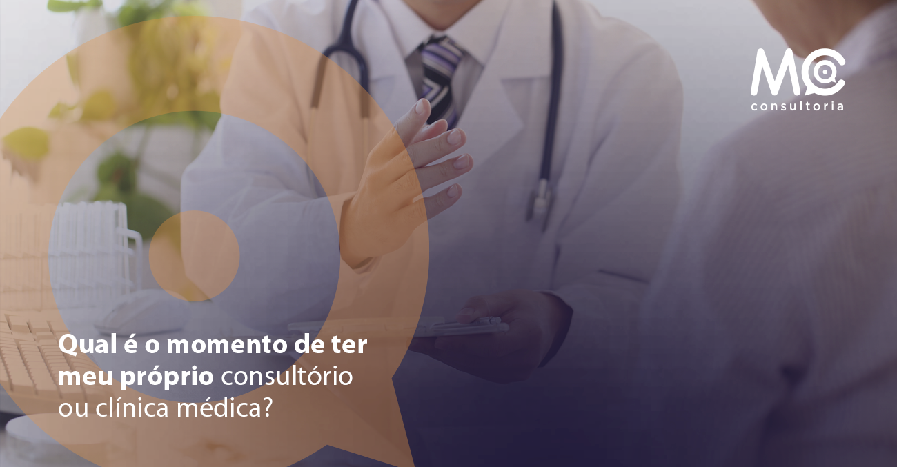 mc-consultoria_ter-meu-proprio-consultorio-ou-clinica-medica-12.10_blog