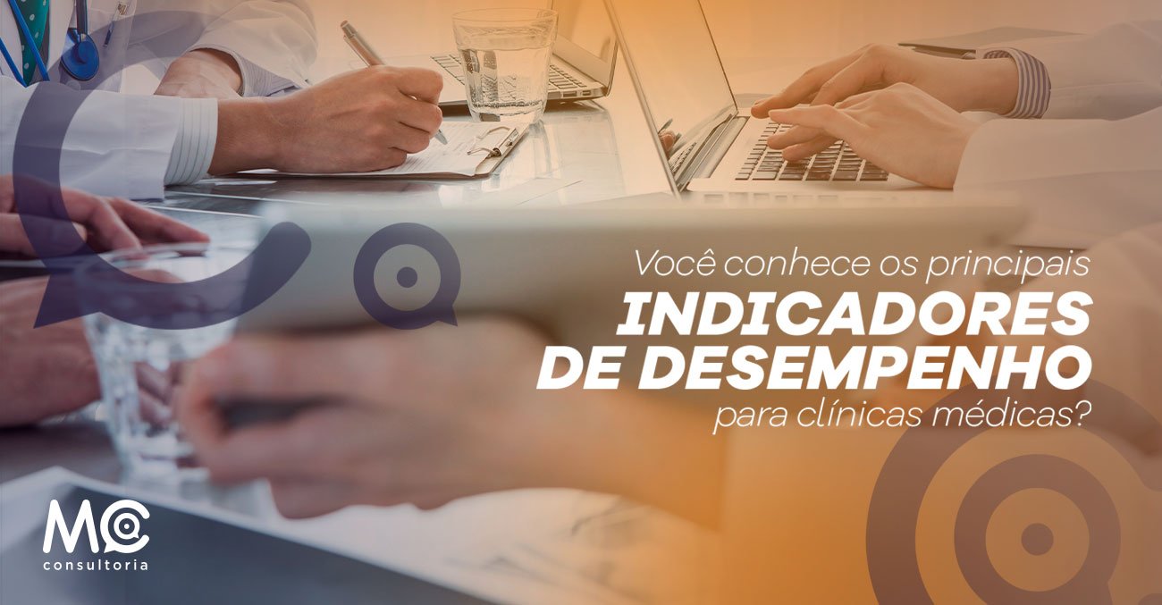mc-consultoria_voce-conhece-os-principais-indicadores-de-desempenho-para-clinicas-medicas-17.01_blog