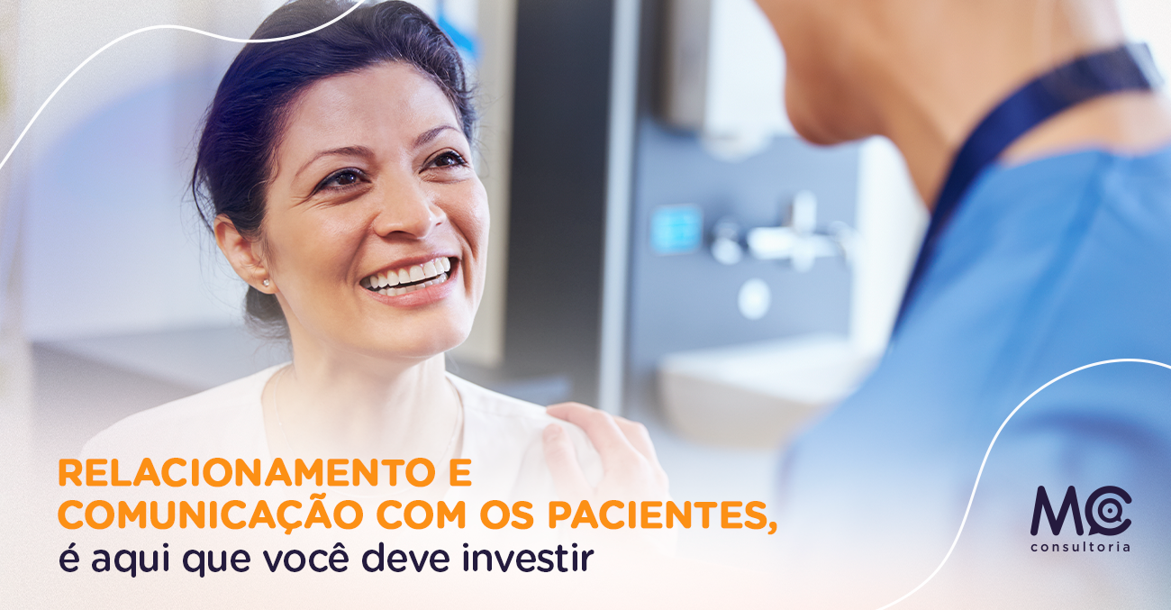 mc consultoria_Relacionamento e comunicação com os pacientes, é aqui que você deve investir_1601_blog